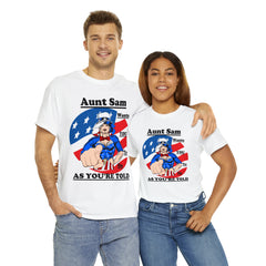 Aunt Sam "As You're Told" Unisex Heavy Cotton Tee
